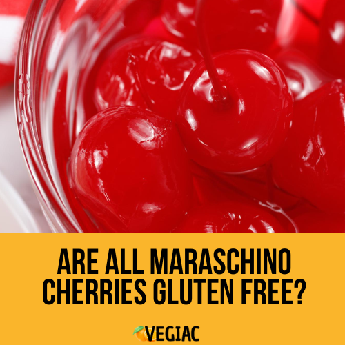 Are all Maraschino Cherries Gluten Free?