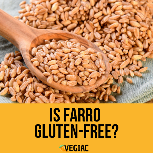Is Farro Gluten-Free?
