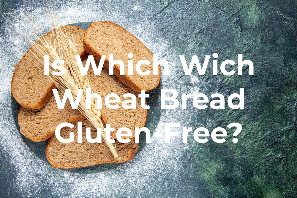 Is Which Wich Bread Gluten-Free?