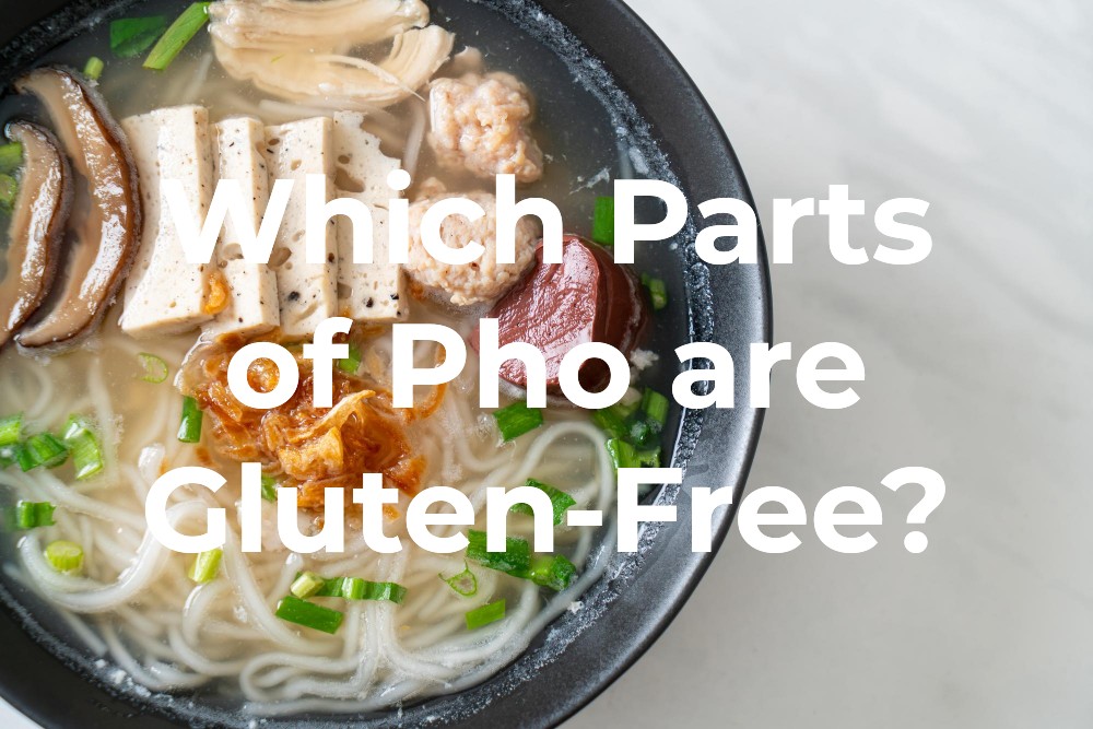 Is Pho Gluten Free?