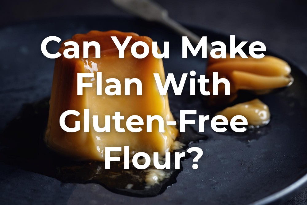 Is Flan Gluten-Free?