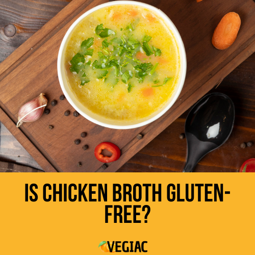Is Chicken Broth Gluten-Free?