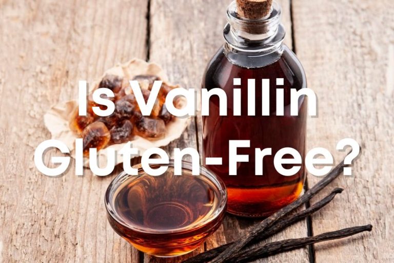 Is Vanilla Extract GlutenFree? [Explained] [Answered!] 2024