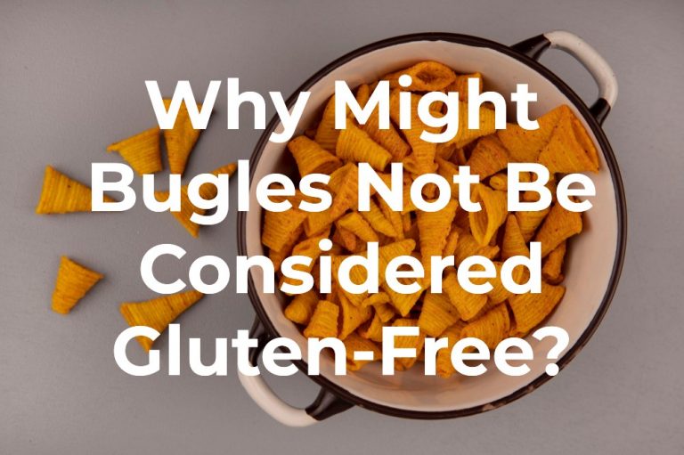 Are Bugles GlutenFree? [Answered!] 2023