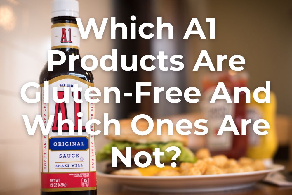 Is A1 Gluten-Free?