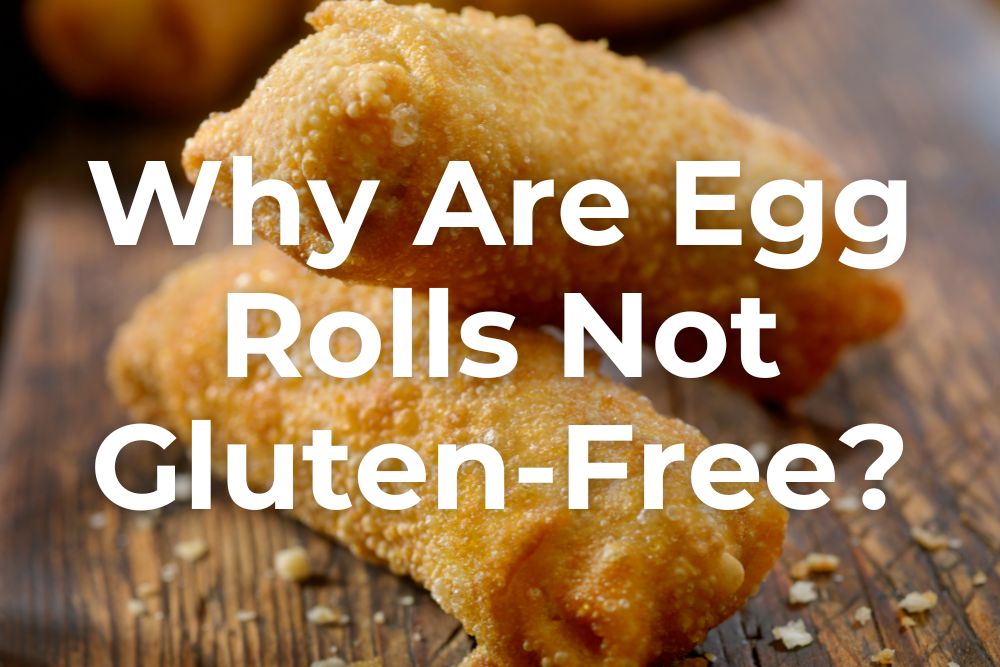 Are Egg Rolls Gluten-Free?
