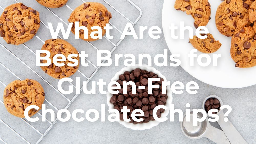 Are Chocolate Chips Gluten-Free?
