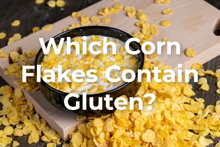 Are Corn Flakes GlutenFree? [Answered!] 2024