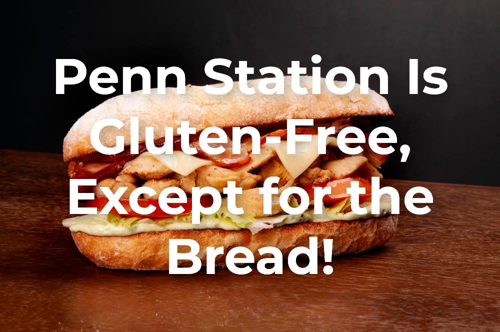 Does Penn Station Have Gluten-Free Bread?