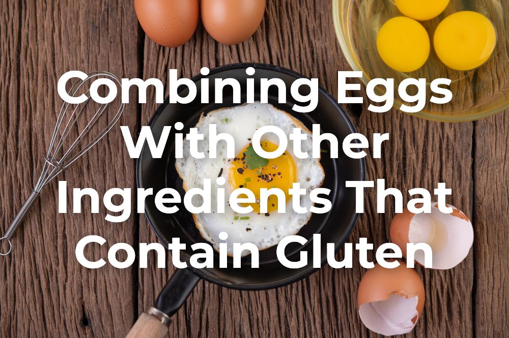 Are Eggs Gluten-Free?