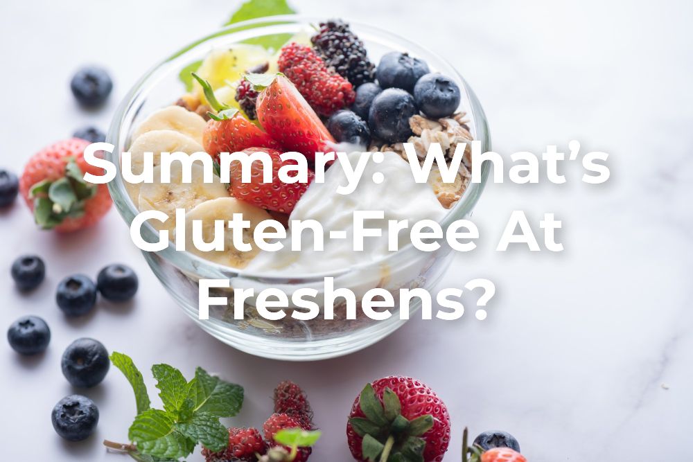 What’s Gluten-Free At Freshens?