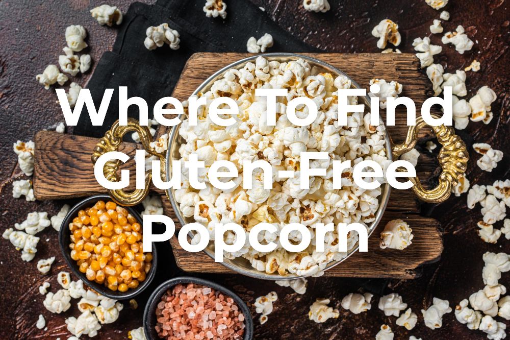 Is Popcorn Gluten-Free?
