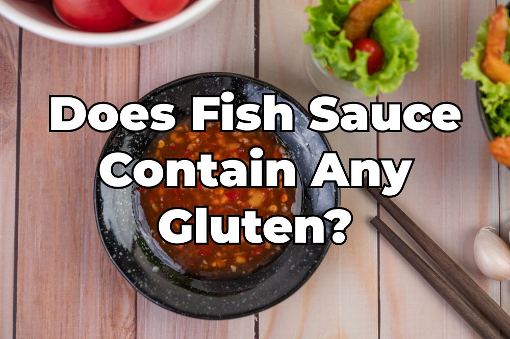 Is Fish Sauce Gluten-Free?